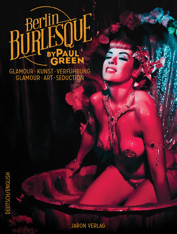 (c) Paul Green, Berlin Burlesque
